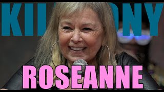 KILL TONY #599- ROSEANNE