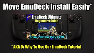 Steam Deck: Moving EmuDeck To/From SSD/MicroSD EASILY - No, really ... (The EmuVirtual Solution)