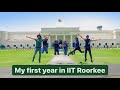 My first year in IIT Roorkee