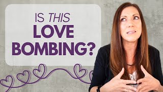 LOVE BOMBING EXPLAINED: What Is a Narcissist's Love Bombing And How to Spot Early Signs