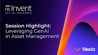 Leveraging GenAI in Asset Management: Highlights from Reinvent 2023