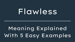 What Does Flawless Mean? Flawless Meaning in English With 5 Example Sentences