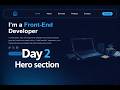 Day 2 – Building the Hero Section from Scratch
