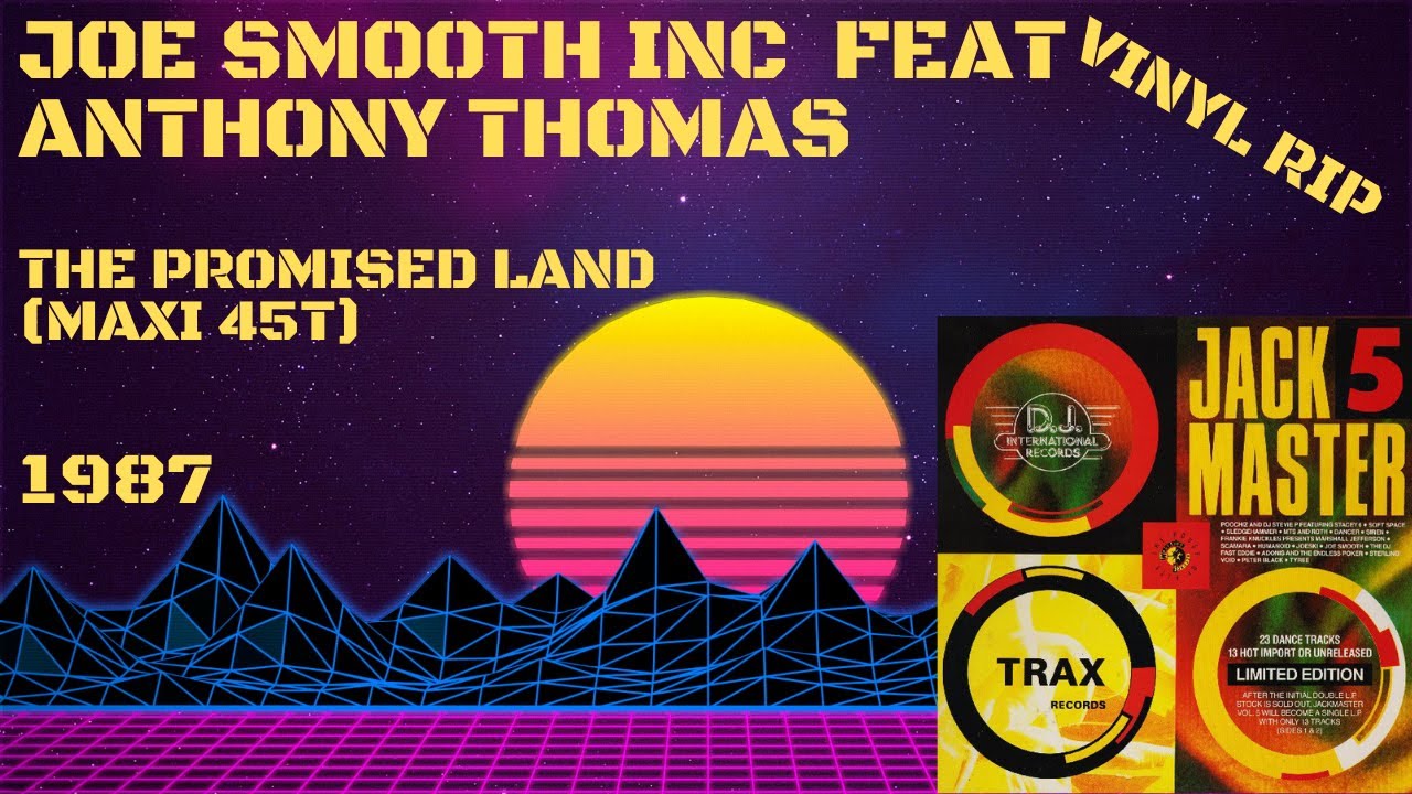 Joe Smooth Inc Featuring Anthony Thomas – The Promised Land (1987 ...