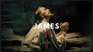 The Book of James | Chapters 1-5