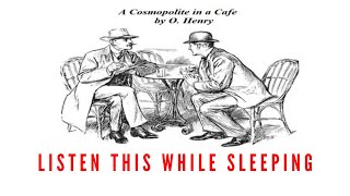 Improve ENGLISH by Listening Stories | A Cosmopolite in A Cafe | O .Henry | Bedtime Stories