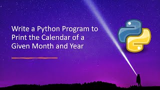Write a Python Program to Print the Calendar of a Given Month and Year