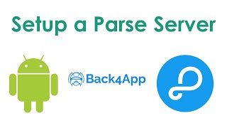 How to connect Android application with backend (Parse server) using Back4App