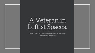 A Veteran In Leftist Spaces