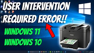 How To Fix User Intervention Required Error When Printing