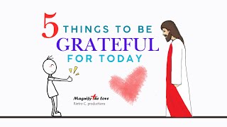 5 Things You Need To Be Grateful For (Today!)