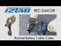 Izumi REC-54ACSR Ratchet Battery Cable Cutter