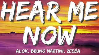 Hear Me Now - Alok, Bruno Martini ft. Zeeba (Lyrics)