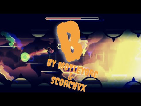 B By MotleyOrc//ScorchVX 100% (Medium Demon) [My 5th Demon] Geometry ...