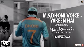 M.S.Dhoni - The Untold Story | M.S.Dhoni Voice - Yakeen Hai
