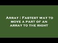 Array : Fastest way to move a part of an array to the right