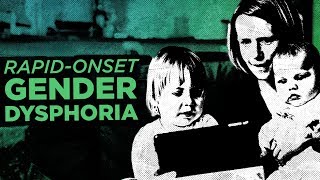 Rapid-Onset Gender Dysphoria | Messy Elliott