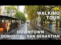 4K Walking Tour Downtown DONOSTIA / SAN SEBASTIAN, BASQUE COUNTRY, SPAIN