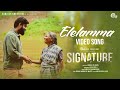 Elelamma Video Song| Signature - Tamil Movie| Karthik Ramakrishnan |Sumesh Parameswar| Manoj Palodan
