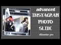 TUTORIAL - advanced instagram photo slide | videostar