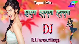 Jhala Halla Halla ( Tapori Mix ) - DJ Pavan Nilanga