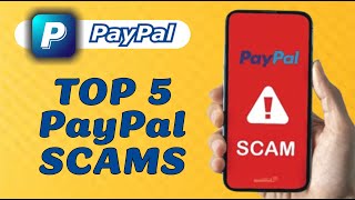 Top 5 PayPal Scams and How to Avoid Them