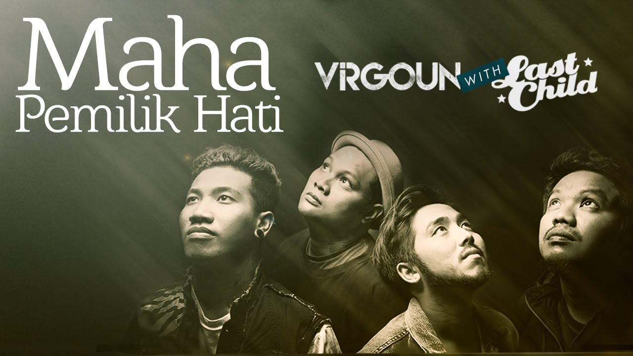 Virgoun - Maha Pemilik Hati (with Last Child) Virgoun - Maha Pemilik Hati (with Last Child)