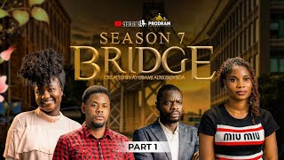 BRIDGE SEASON 7 || PART 1 = Husband and Wife Series Episode 302 by Ayobami Adegboyega