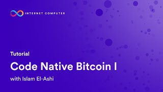 Tutorial | Code Native Bitcoin (1/2)