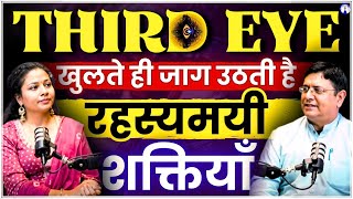 Third Eye खुलते ही जाग उठती है रहस्यमयी शक्तियाँ! #sanjivmalik