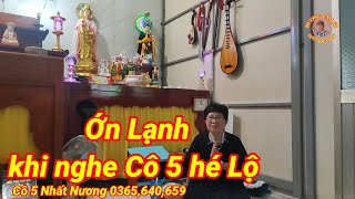 Cô 5 Nhất Nương, Ớn Lạnh khi nghe Cô 5 Tiết Lộ điều này?