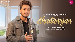 Shaitaniyan • Saaj Bhatt (ft.Tripty Sinha) Azeem Shirazi | Giri G | Audio @OngakuRecords #music