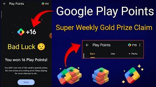 Google Play Points Weekly Prize Claim | Super  Weekly Prize | Gold Prize | Play Points Gold