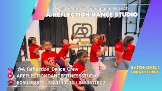 PEELINGS | A Reflection Dance Studio | BATCH-LEVEL1 | Maruti Mandir Vijayanagar Branch