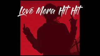 Love mera hit hit (slowed+reverb)