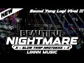 DJ BEAUTIFUL NIGHTMARE ALAN WALKER SLOW NROTOK X SLOW BASS [ Zae/Lin & Karina Version ]