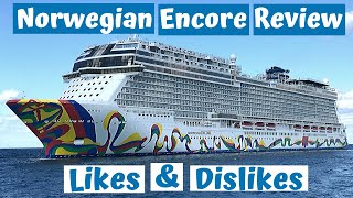 Norwegian Encore Review - What We Liked \u0026 What We Didn't