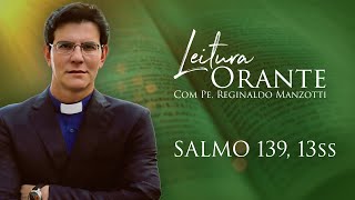 LEITURA ORANTE | SALMO 139, 13ss | 15/02/2025 | @PadreManzottiOficial