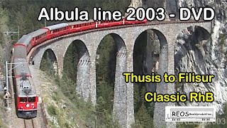 056 Albula Railway Line RHB (1), from Thusis to Filisur - 2003 - BEST Albula film on YT - REOS