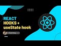 React Hooks | Understanding Hooks and useState hook in React | Complete React Tutorial Series