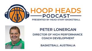 Peter Lonergan - Director of High Performance Coach Development for Basketball Australia