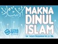 Muslim WAJIB TAHU - Makna Dinul ISLAM | Ust. Zulkifli Muhammad Ali, Lc, MA.