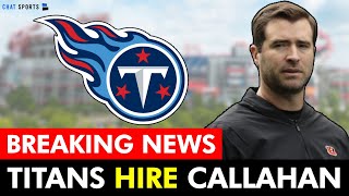 BREAKING NEWS: Titans Hire Brian Callahan As Their Next Head Coach! | Tennessee Titans News