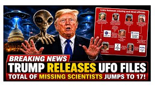#trump releases#ufofiles/number of missing scientists jumps to 17!are they connected? 📱
