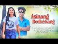 Asinang bedke':kang | sandiram mili |Richma panging || new mising song |2023 mohendra dutta