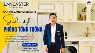 Lancaster Lê Thánh Tôn Q1 | Căn Hộ Cao Cấp Quận 1 View Sông Sài Gòn, Nội Thất Sang đẹp Style Pháp