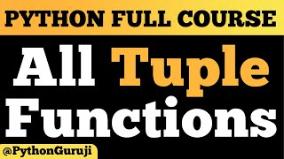 Mastering Tuple Inbuilt Functions in Python: Complete Guide