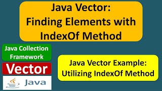 Java Vector: Finding Elements with IndexOf Method | Java Collection Framework