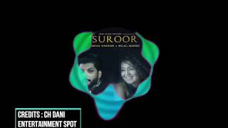 Suroor by Bilal Saeed and Neha Kakkar - Bass Boosted - Remastered