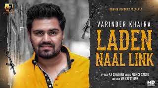 Laden Naal Link | Varinder Khaira | Latest Punjabi Songs 2021 | Brand New Punjabi Songs 2021